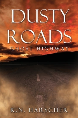 DUSTY ROADS Ghost Highway by Harscher