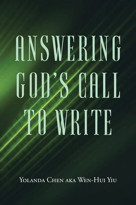 Answering God's Call to Write by Chen Aka Wen-Hui Yiu, Yolanda