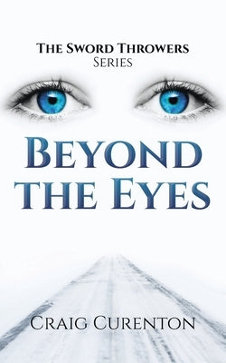 Beyond the Eyes by Curenton, Craig