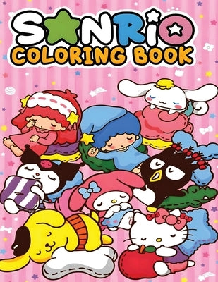 Sanrio Coloring Book: Unleash Your Creativity Fun and Unique My Melody Coloring Book for All Ages! (Sanrio Cinnamoroll My Melody) by Abbott, Isobel