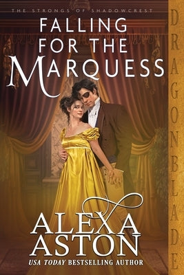 Falling for the Marquess by Aston, Alexa