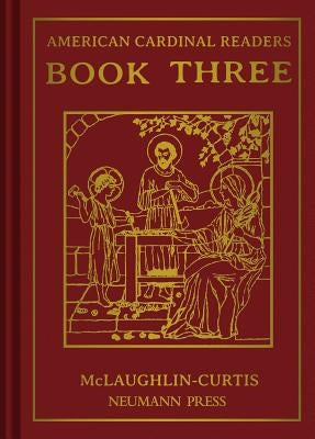 American Cardinal Reader - Book 3, 3 by Neumann Press