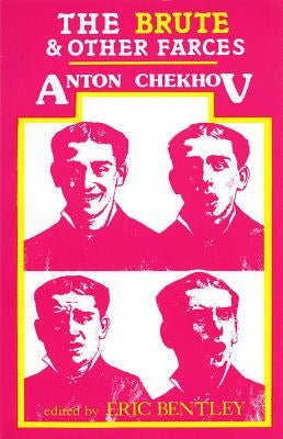 The Brute and Other Farces by Chekhov, Anton