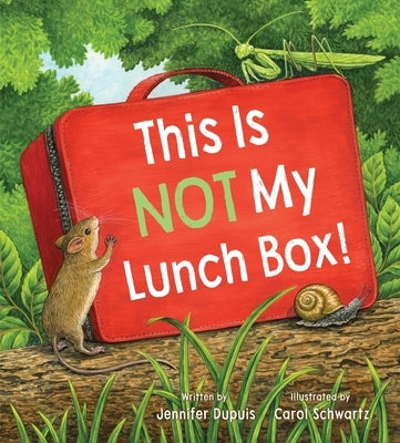 This Is Not My Lunchbox by Dupuis, Jennifer