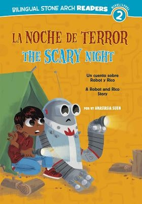 La/The Noche de Terror/Scary Night: Un Cuento Sobre Robot Y Rico/A Robot and Rico Story by Suen, Anastasia