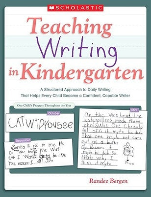 Teaching Writing in Kindergarten by Bergen, Randee