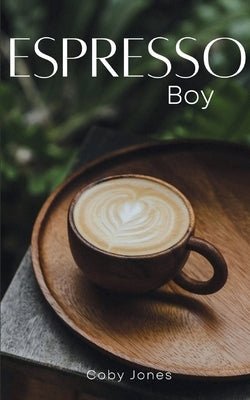 Espresso Boy by Jones, Coby