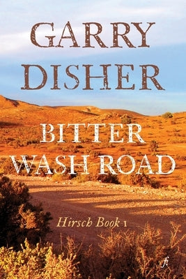 Bitter Wash Road by Disher, Garry