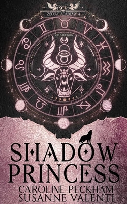 Zodiac Academy 4: Shadow Princess by Peckham, Caroline