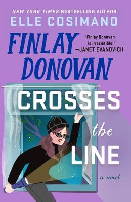 Finlay Donovan Crosses the Line by Cosimano, Elle