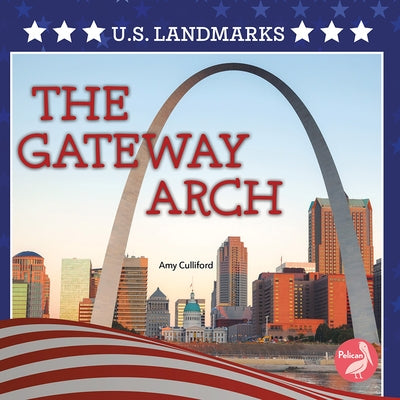 The Gateway Arch by Culliford, Amy