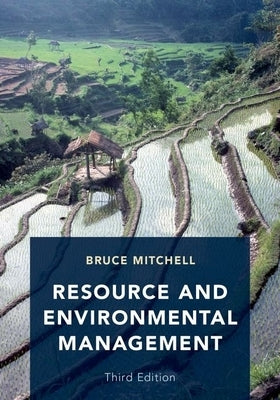 Resource and Environmental Management: Third Edition by Mitchell, Bruce