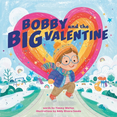 Bobby and the Big Valentine by Woitas, Timmy