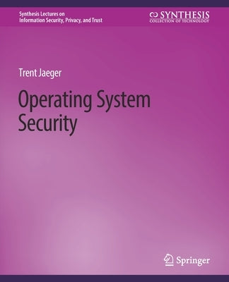 Operating System Security by Jaeger, Trent