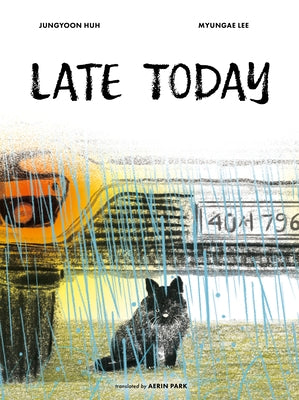 Late Today by Huh, Jungyoon