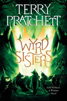 Wyrd Sisters: A Discworld Novel by Pratchett, Terry