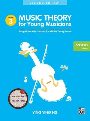 Music Theory for Young Musicians, Book 3 by Ng, Ying Ying