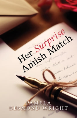 Her Surprise Amish Match by Wright, Pamela Desmond