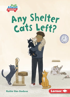 Any Shelter Cats Left? by Van Oosbree, Ruthie