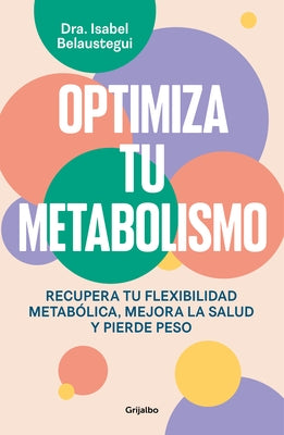 Optimiza Tu Metabolismo / Optimize Your Metabolism by Belaustegui Trias, Isabel