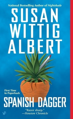 Spanish Dagger by Albert, Susan Wittig