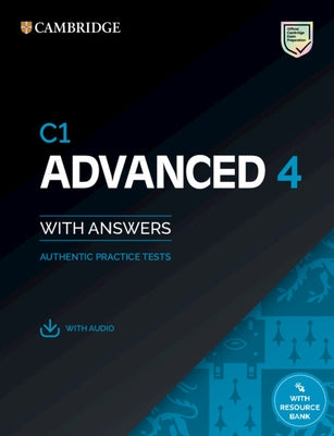 C1 Advanced 4 Student's Book with Answers with Audio with Resource Bank: Authentic Practice Tests by Cambridge University Press