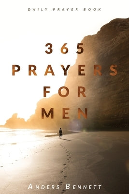 365 Prayers for Men: Daily Prayer Book (Economic Version) by Bennett, Anders