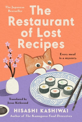 The Restaurant of Lost Recipes by Kashiwai, Hisashi