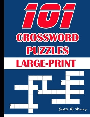 101 Crossword Puzzles Large-Print: 101 Crossword Easy Puzzle Books by Harvey, Judith R.