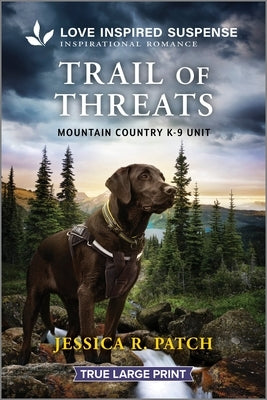 Trail of Threats by Patch, Jessica R.