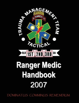 Ranger Medic Handbook - Trauma Management Team (Tactical) by U S Department of Defense