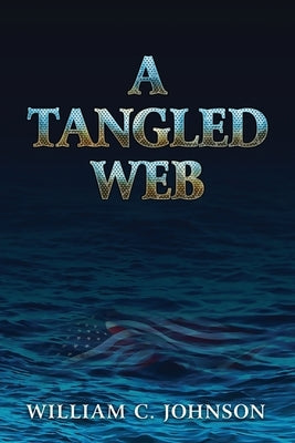 A Tangled Web by Johnson, Bill