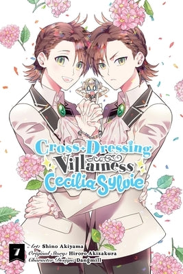 Cross-Dressing Villainess Cecilia Sylvie, Vol. 7 (Manga) by Akizakura, Hiroro
