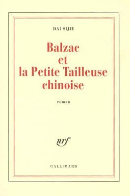 Balzac Et la Petite Tailleuse Chinoise by Dai, Sijie