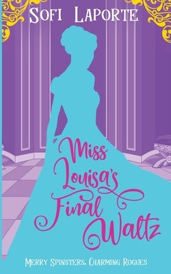 Miss Louisa's Final Waltz by Laporte