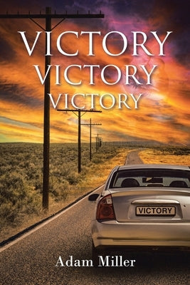 Victory Victory Victory by Miller, Adam