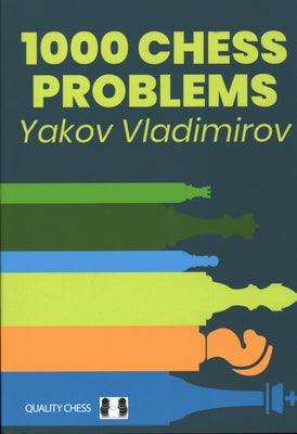 1000 Chess Problems by Vladimirov, Yakov