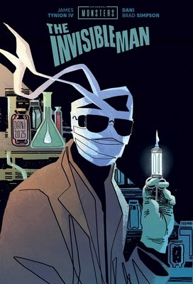 Universal Monsters: The Invisible Man by Tynion IV, James