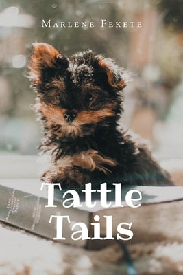 Tattle Tails by Fekete, Marlene