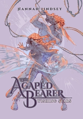 The Agap?d Bearer: Wishing Stars by Lindsey, Hannah Taylor