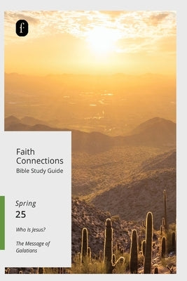 Faith Connections Adult Bible Study Guide (March/April/May 2025) by The Foundry Publishing