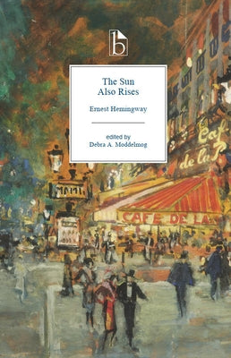 The Sun Also Rises by Hemingway, Ernest