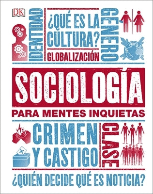 Sociología Para Mentes Inquietas (Heads Up Sociology) by DK