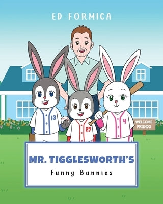 Mr. Tigglesworth's Funny Bunnies by Formica, Ed