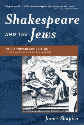 Shakespeare and the Jews by Shapiro, James