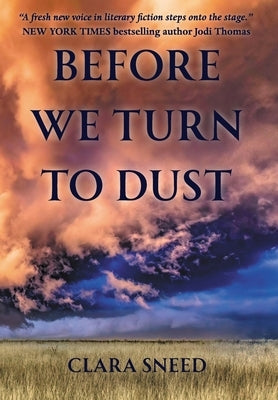 Before We Turn To Dust by Sneed, Clara