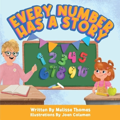 Every Number Has a Story by Thomas, Melissa