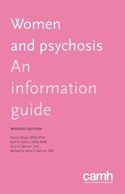 Women and Psychosis: An Information Guide by Blake, Pamela