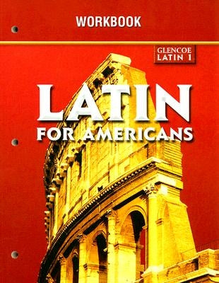 Glencoe Latin 1 Latin for Americans Workbook by McGraw Hill