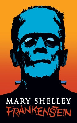 Frankenstein by Shelley, Mary